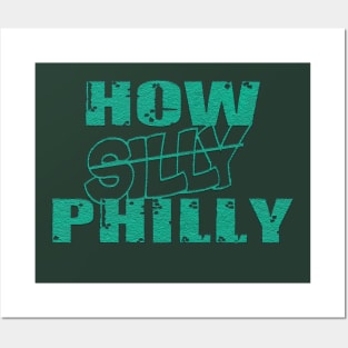 how silly oh sorry how philly philadelphia eagles Posters and Art